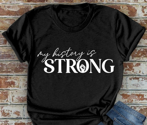 My History Is Strong Tee